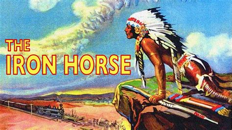 The Iron Horse ! A thrilling tale of ambition, love and adventure across the American frontier!